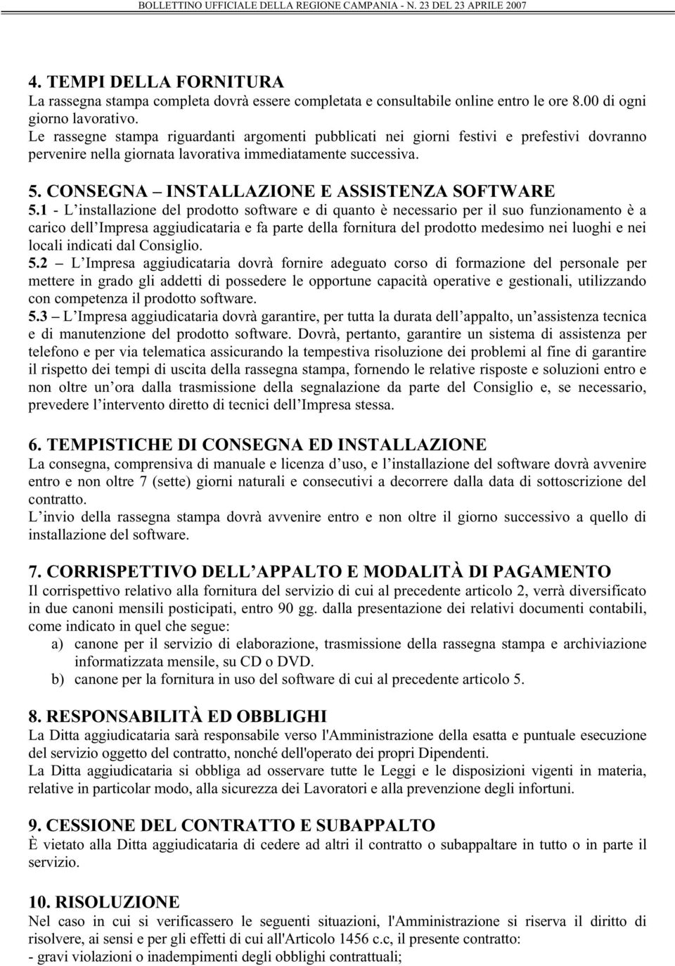 CONSEGNA INSTALLAZIONE E ASSISTENZA SOFTWARE 5.