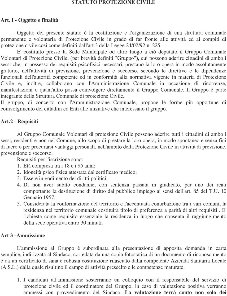 ai compiti di protezione civile cosi come definiti dall'art.3 della Legge 24/02/92 n. 225.