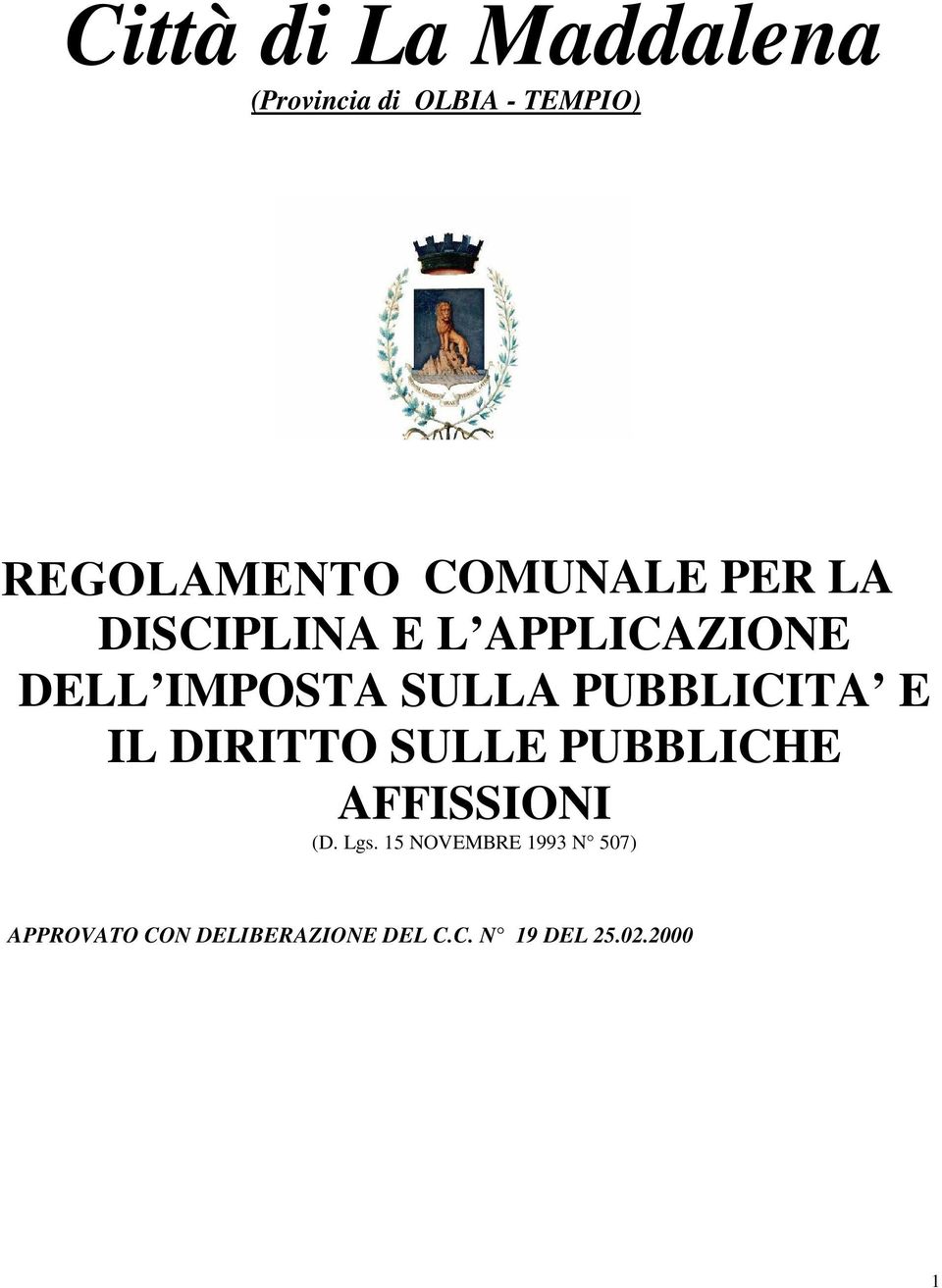 PUBBLICITA E IL DIRITTO SULLE PUBBLICHE AFFISSIONI (D. Lgs.