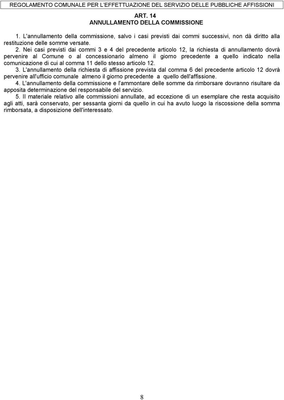 comunicazione di cui al comma 11 dello stesso articolo 12. 3.