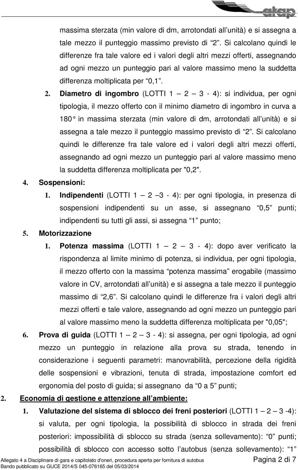 2. Diametro di ingombro (LOTTI 1 2 3-4): si individua, per ogni 4.