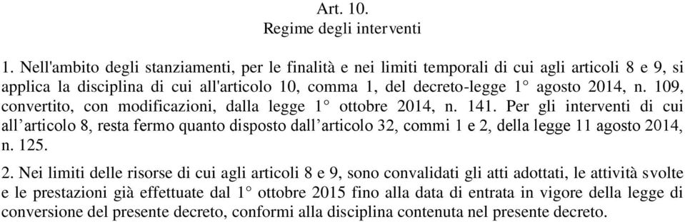 2014, n. 109, convertito, con modificazioni, dalla legge 1 ottobre 2014, n. 141.