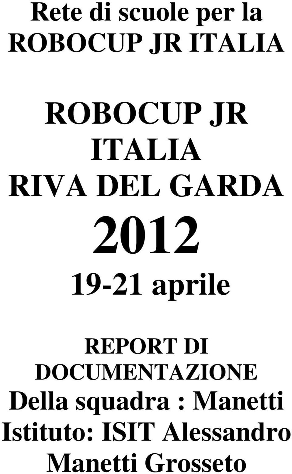 aprile REPORT DI DOCUMENTAZIONE Della squadra