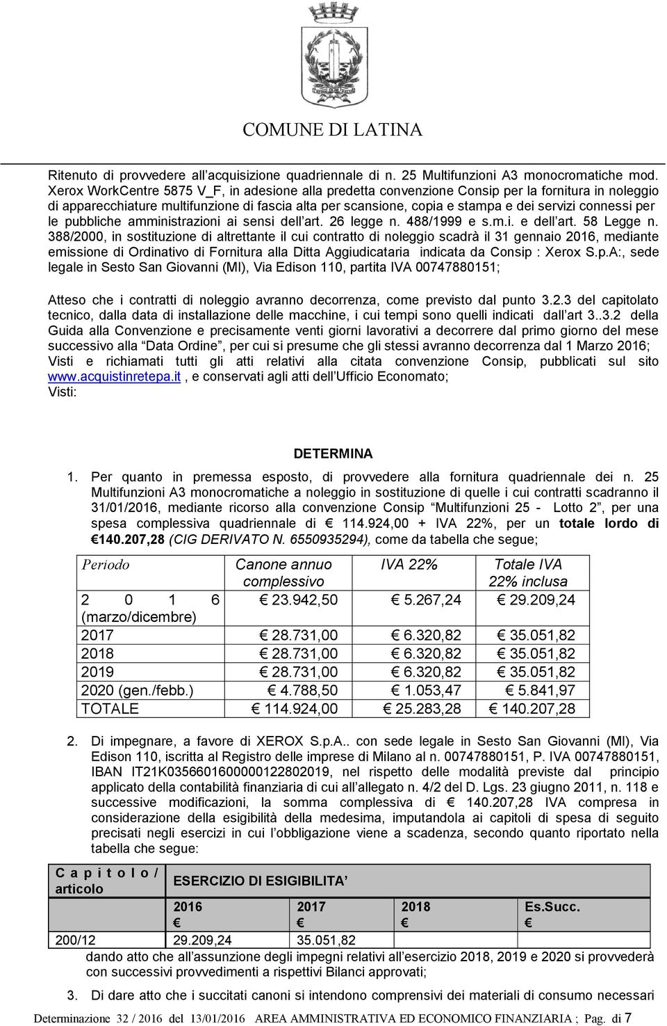 connessi per le pubbliche amministrazioni ai sensi dell art. 26 legge n. 4881999 e s.m.i. e dell art. 58 Legge n.