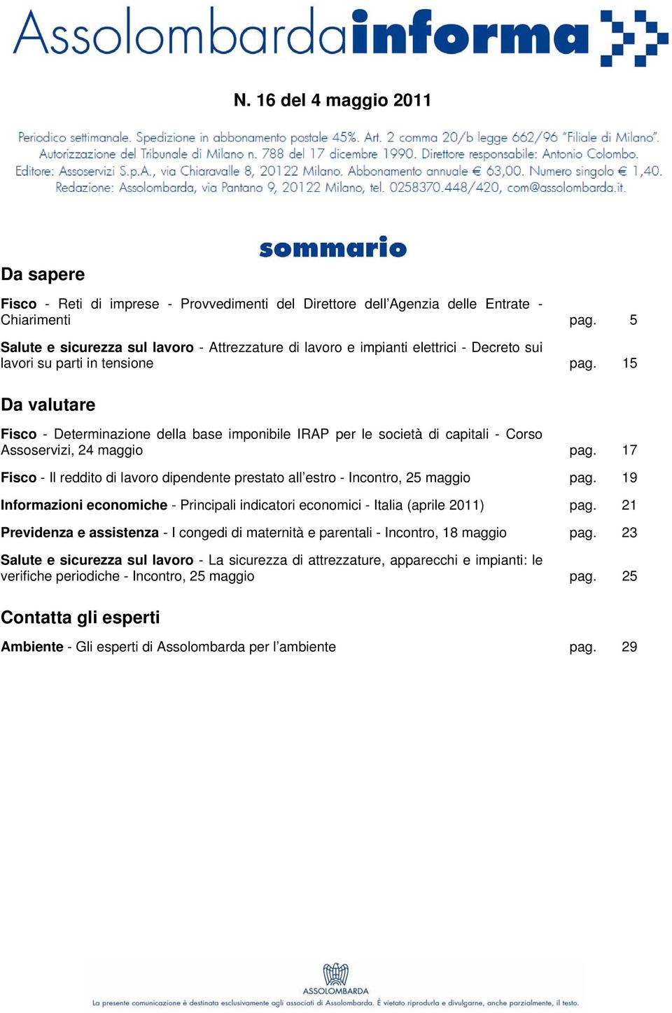15 Da valutare Fisco - Determinazione della base imponibile IRAP per le società di capitali - Corso Assoservizi, 24 maggio pag.