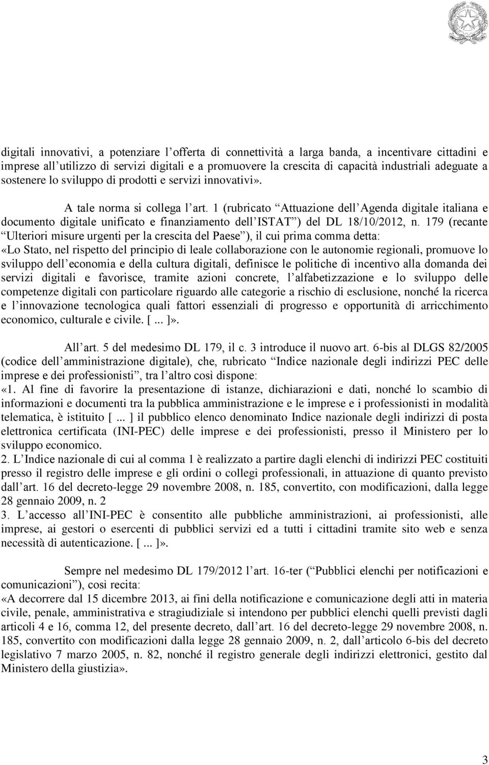 1 (rubricato Attuazione dell Agenda digitale italiana e documento digitale unificato e finanziamento dell ISTAT ) del DL 18/10/2012, n.