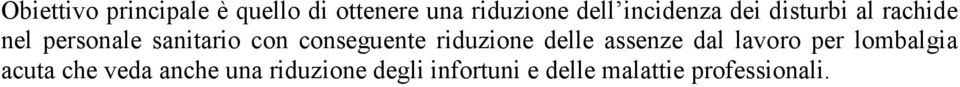 conseguente riduzione delle assenze dal lavoro per lombalgia acuta