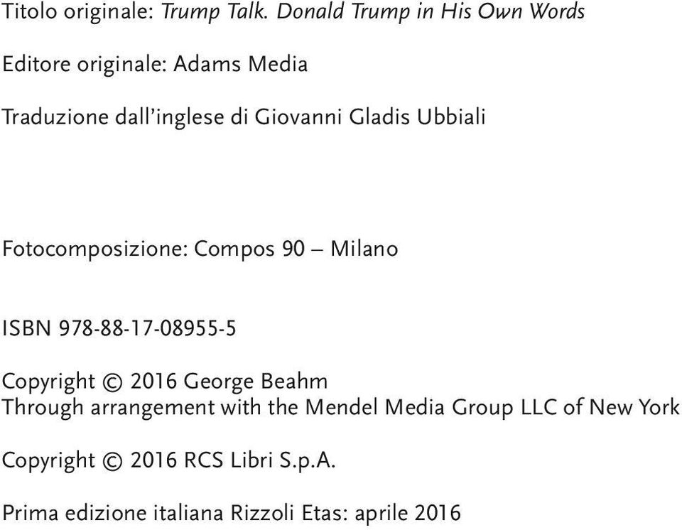 Giovanni Gladis Ubbiali Fotocomposizione: Compos 90 Milano ISBN 978-88-17-08955-5 Copyright