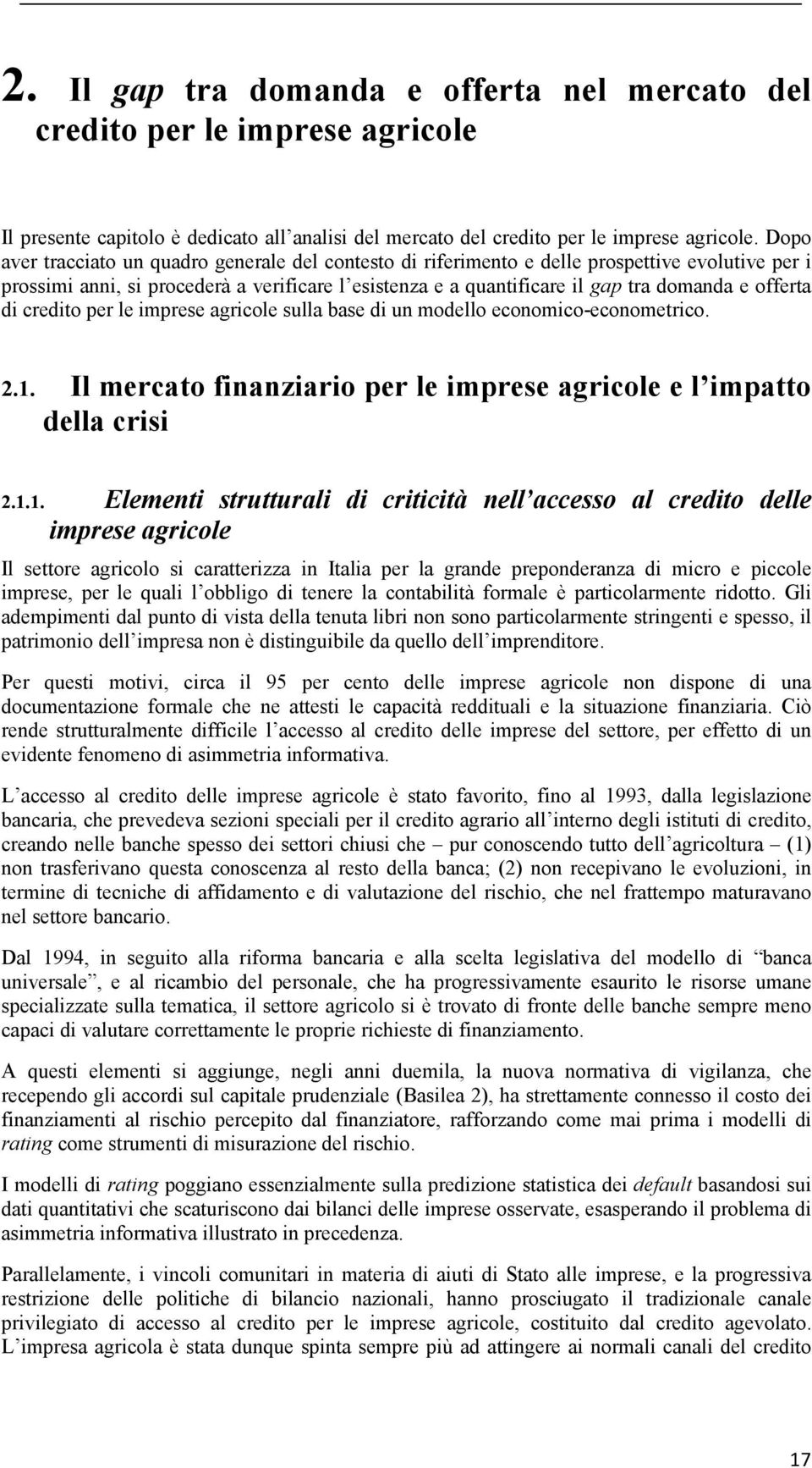 offerta di credito per le imprese agricole sulla base di un modello economico-econometrico. 2.1.