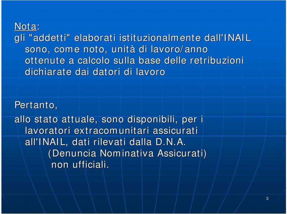 lavoro Pertanto, allo stato attuale, sono disponibili,, per i lavoratori extracomunitari