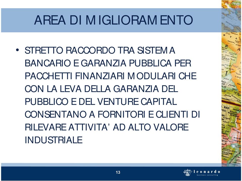 LEVA DELLA GARANZIA DEL PUBBLICO E DEL VENTURE CAPITAL CONSENTANO