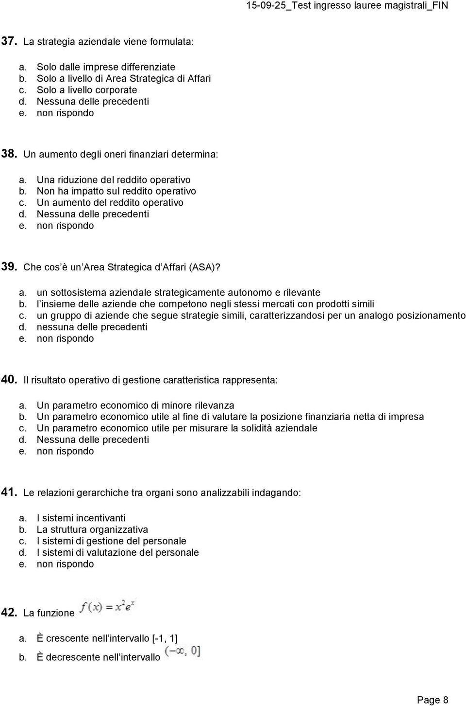 Che cos è un Area Strategica d Affari (ASA)? a.