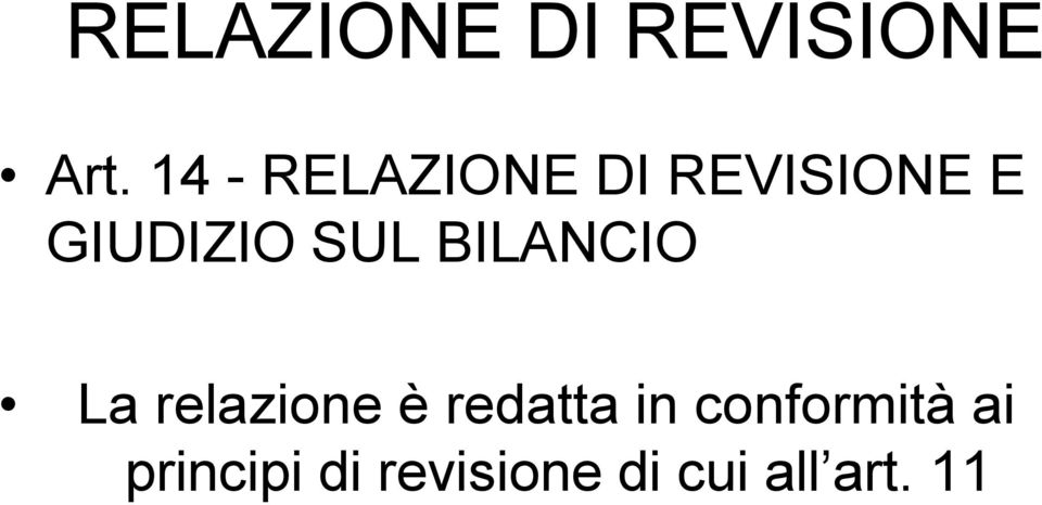 è redatta in conformità ai