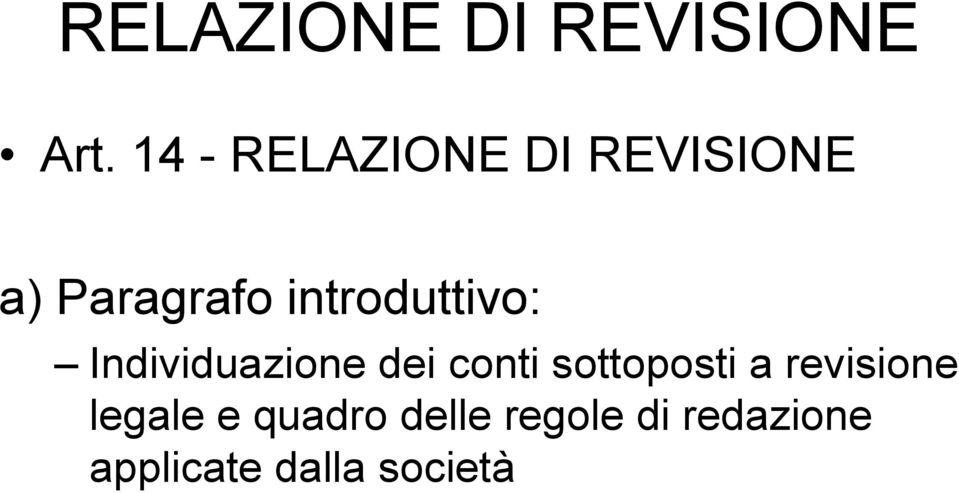 conti sottoposti a revisione legale e