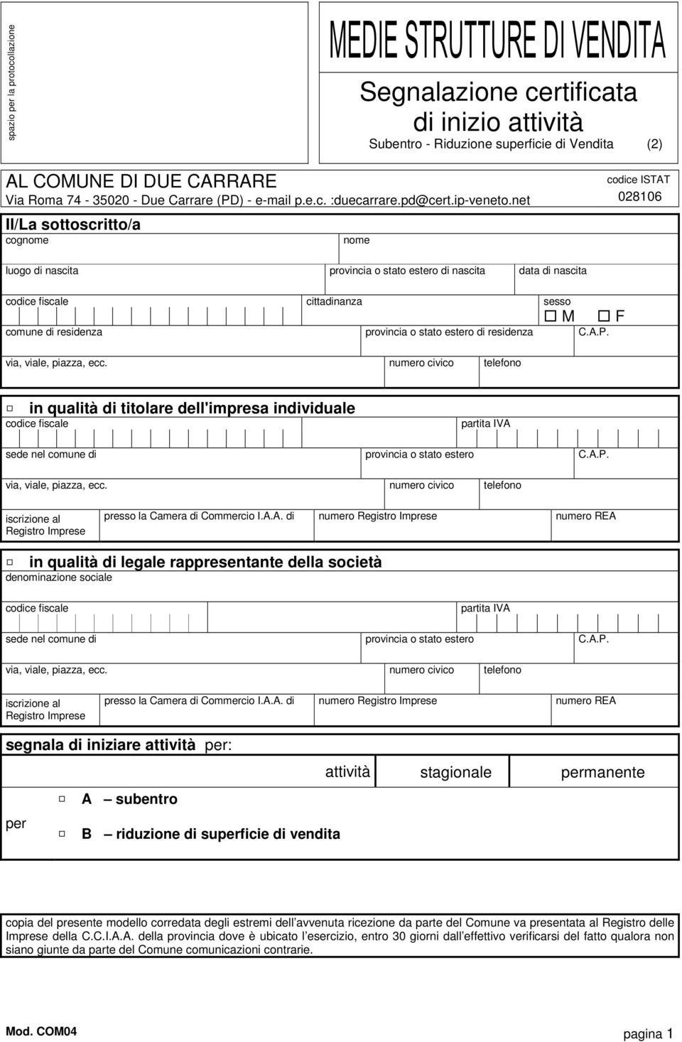 net 028106 cog luogo di nascita provincia o stato estero di nascita di nascita in qualità di titolare dell'impresa individuale codice fiscale partita IVA sede nel comune di provincia o stato estero C.