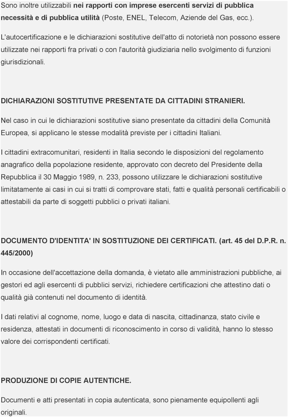 giurisdizionali. DICHIARAZIONI SOSTITUTIVE PRESENTATE DA CITTADINI STRANIERI.