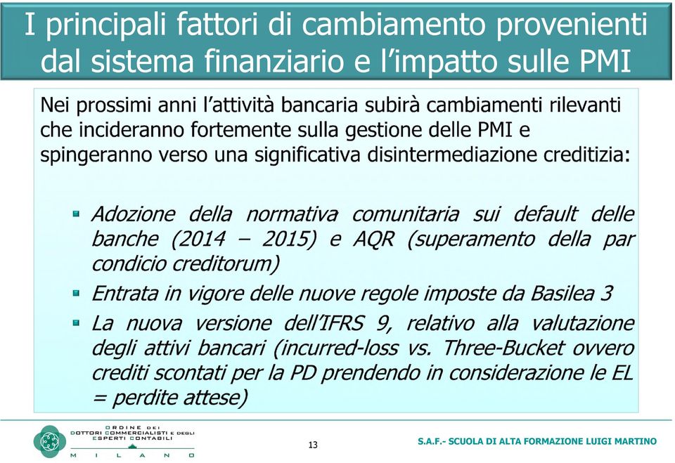 e l impatto sulle PMI 13 S.A.F.