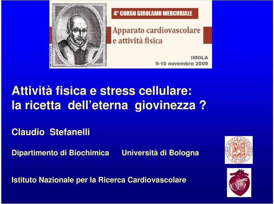 Claudio Stefanelli Dipartimento di Biochimica