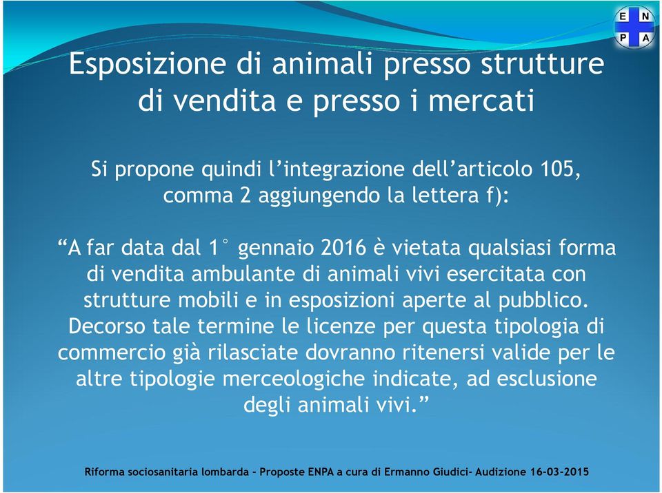 vivi esercitata con strutture mobili e in esposizioni aperte al pubblico.