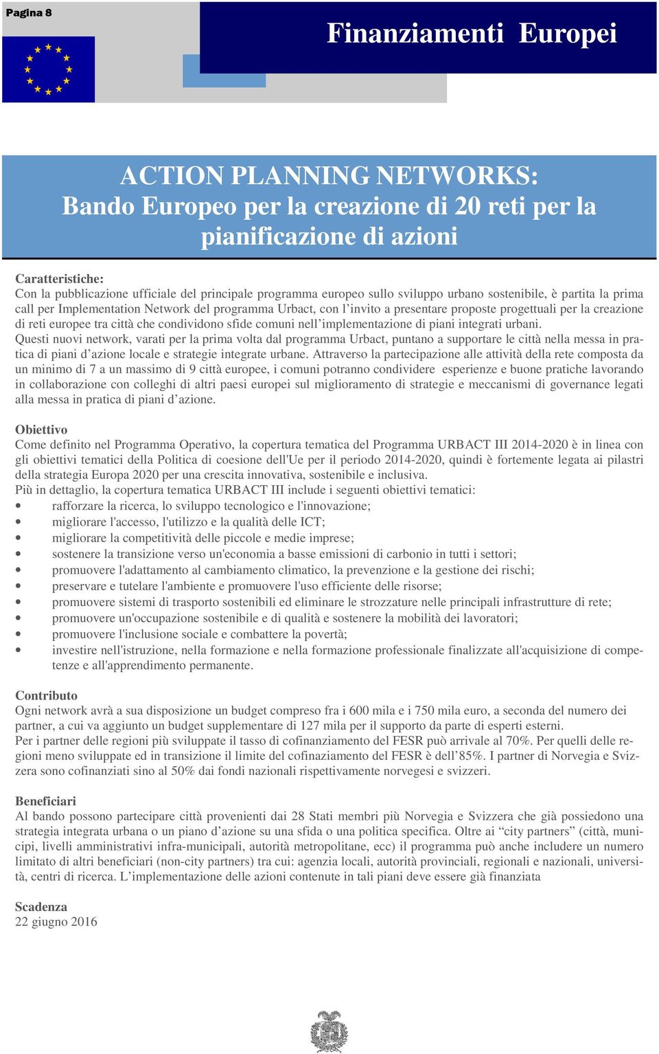 condividono sfide comuni nell implementazione di piani integrati urbani.