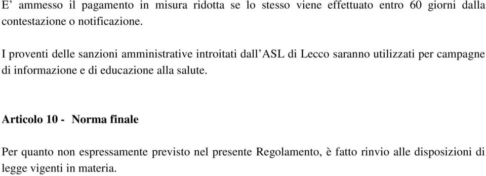 I proventi delle sanzioni amministrative introitati dall ASL di Lecco saranno utilizzati per campagne di