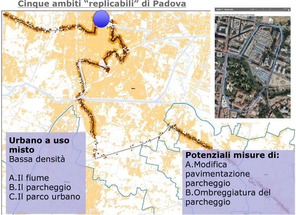 Il parco urbano Potenziali misure di: A.