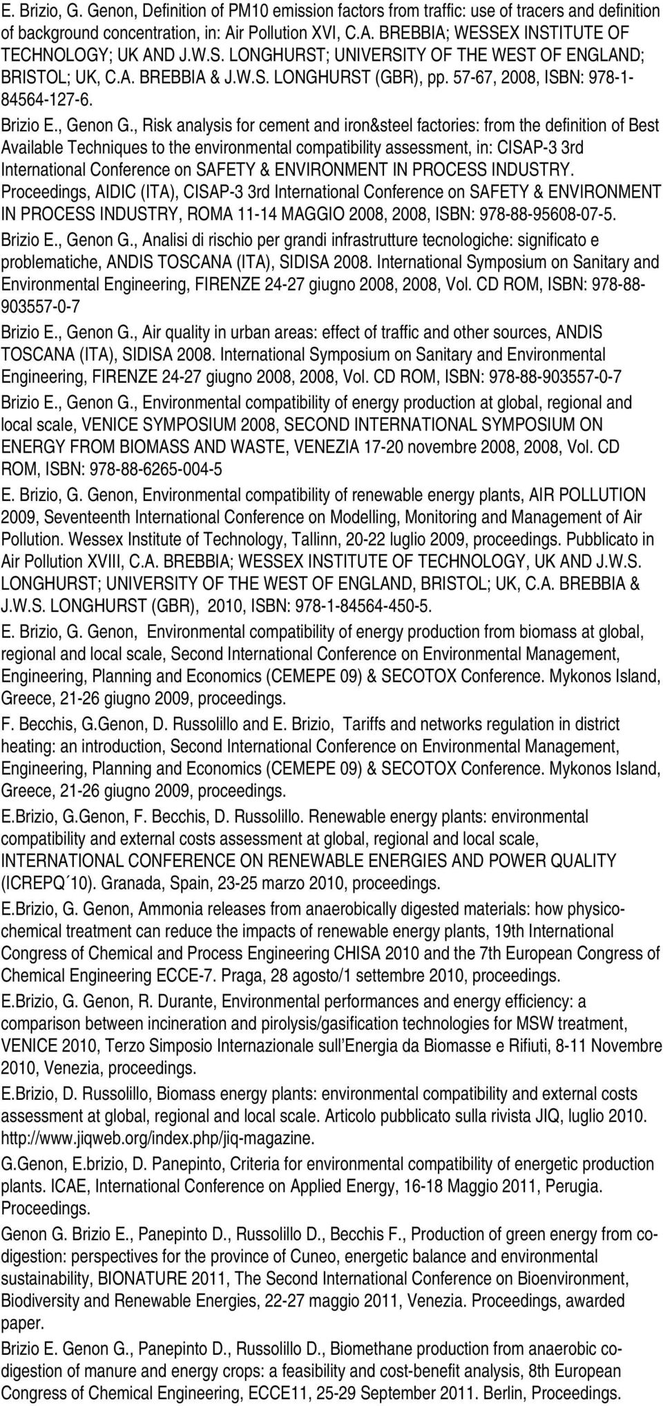 , Risk analysis for cement and iron&steel factories: from the definition of Best Available Techniques to the environmental compatibility assessment, in: CISAP-3 3rd International Conference on SAFETY