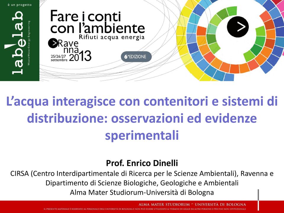 Enrico Dinelli CIRSA (Centro Interdipartimentale di Ricerca per le Scienze
