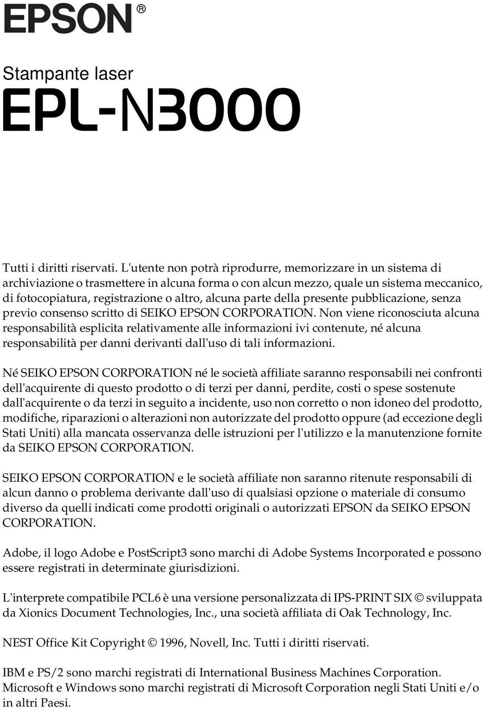 parte della presente pubblicazione, senza previo consenso scritto di SEIKO EPSON CORPORATION.