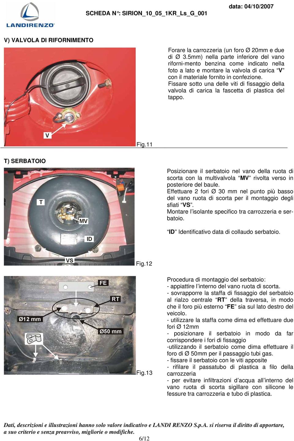 Fissare sotto una delle viti di fissaggio della valvola di carica la fascetta di plastica del tappo. Fig.