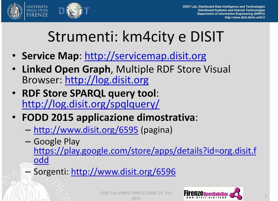 org RDF Store SPARQL query tool: http://log.disit.