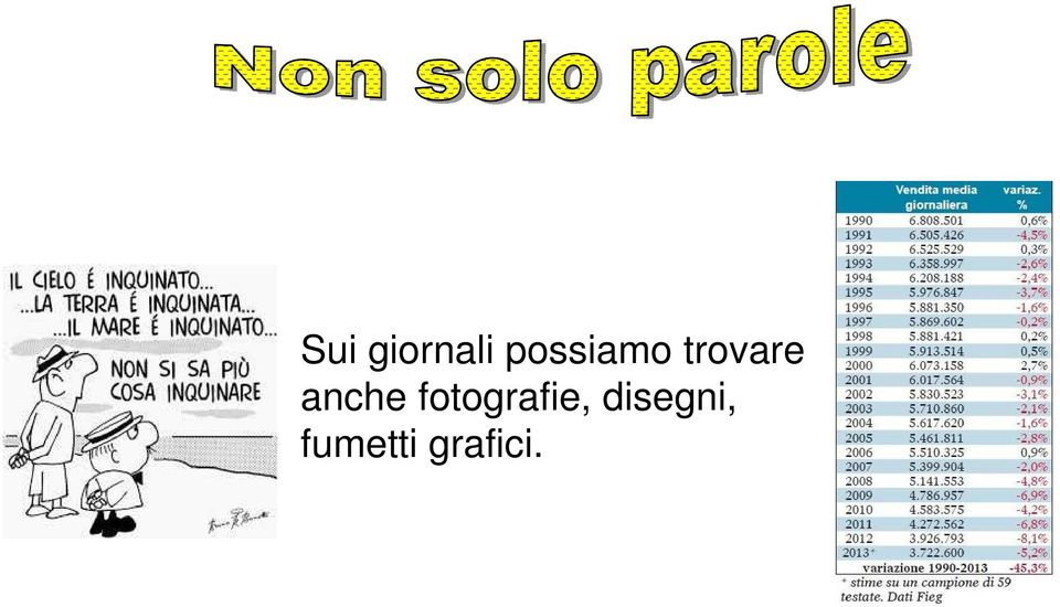 anche fotografie,