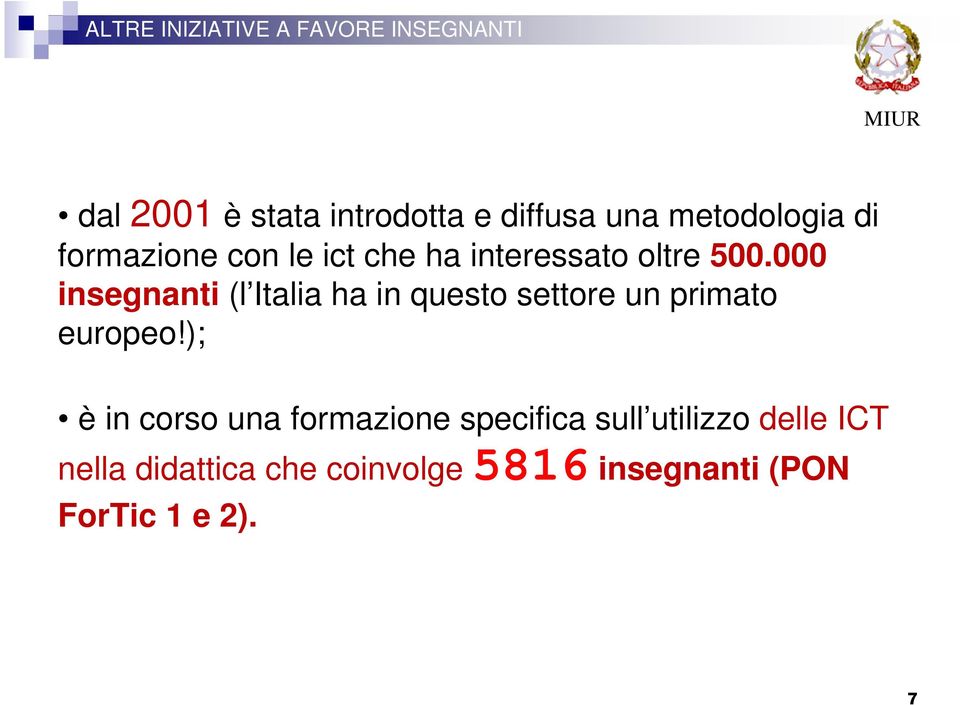 000 insegnanti (l Italia ha in questo settore un primato europeo!