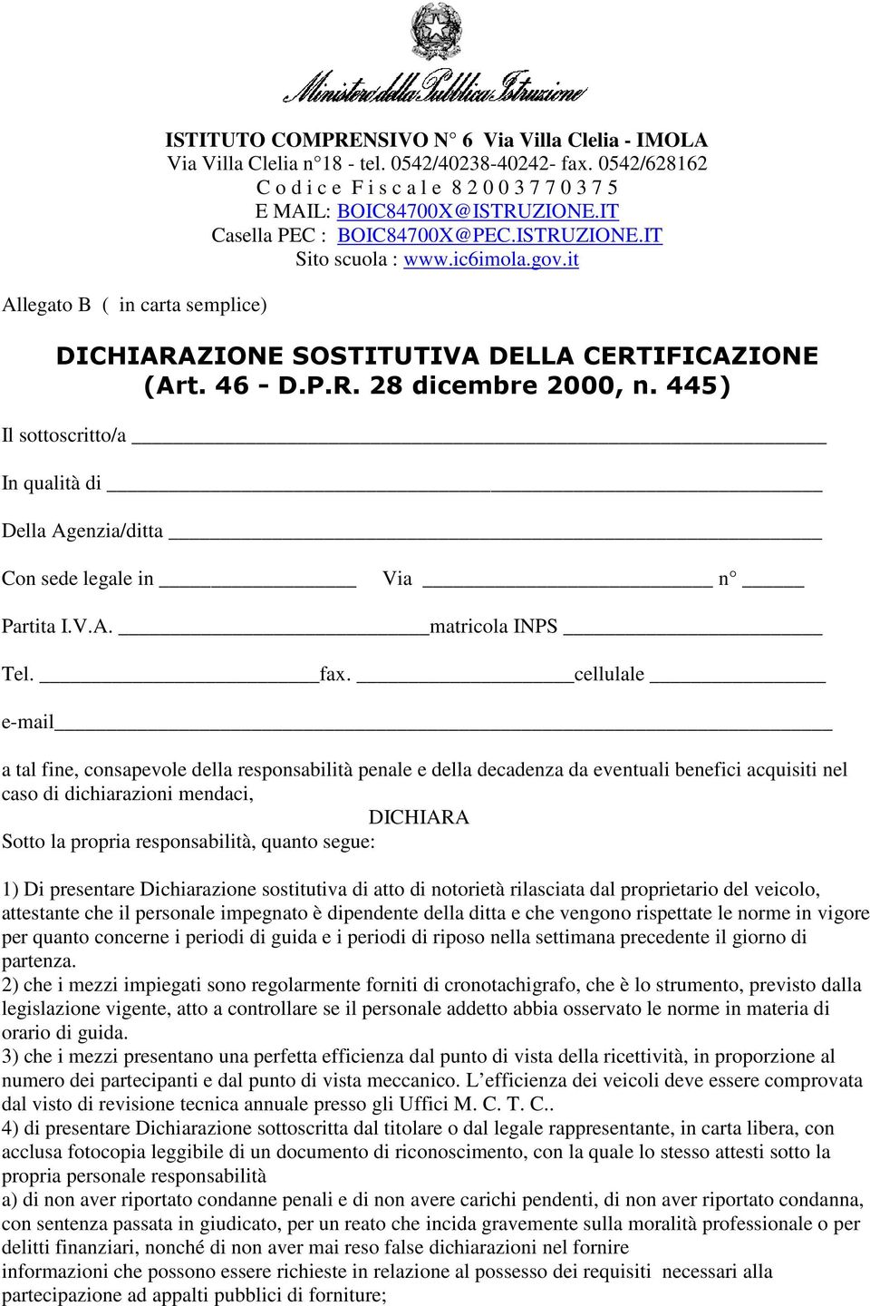 cellulale e-mail a tal fine, consapevole della responsabilità penale e della decadenza da eventuali benefici acquisiti nel caso di dichiarazioni mendaci, DICHIARA Sotto la propria responsabilità,