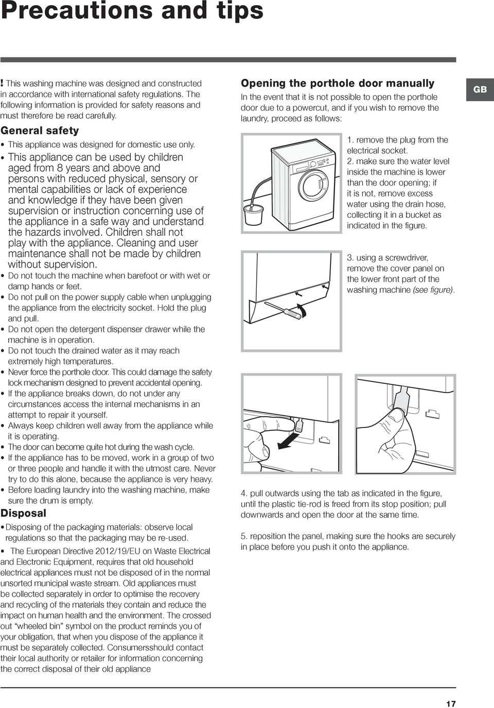 This appliance can be used by children aged from 8 years and above and persons with reduced physical, sensory or mental capabilities or lack of experience and knowledge if they have been given