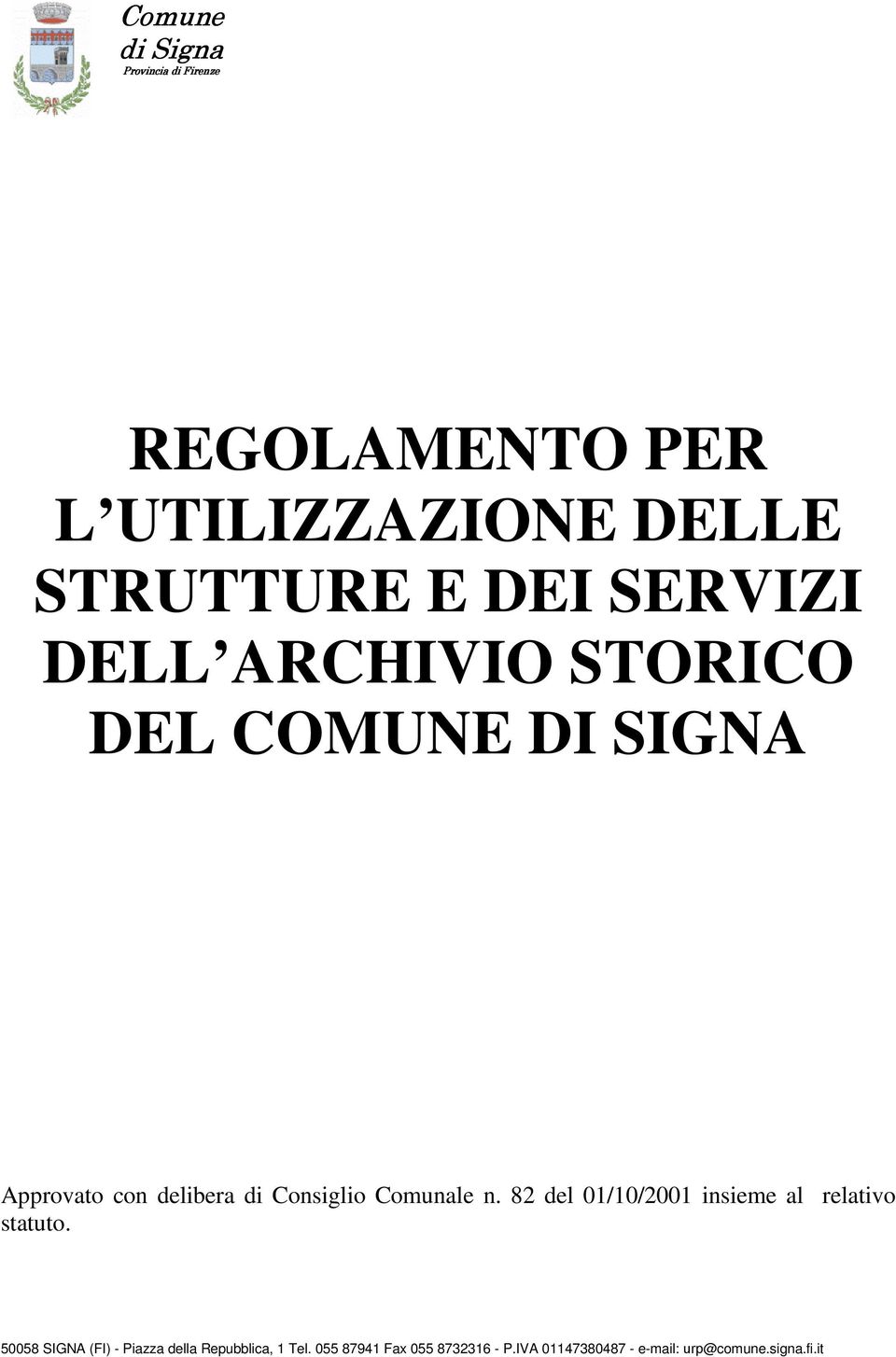 SIGNA Approvato con delibera di Consiglio