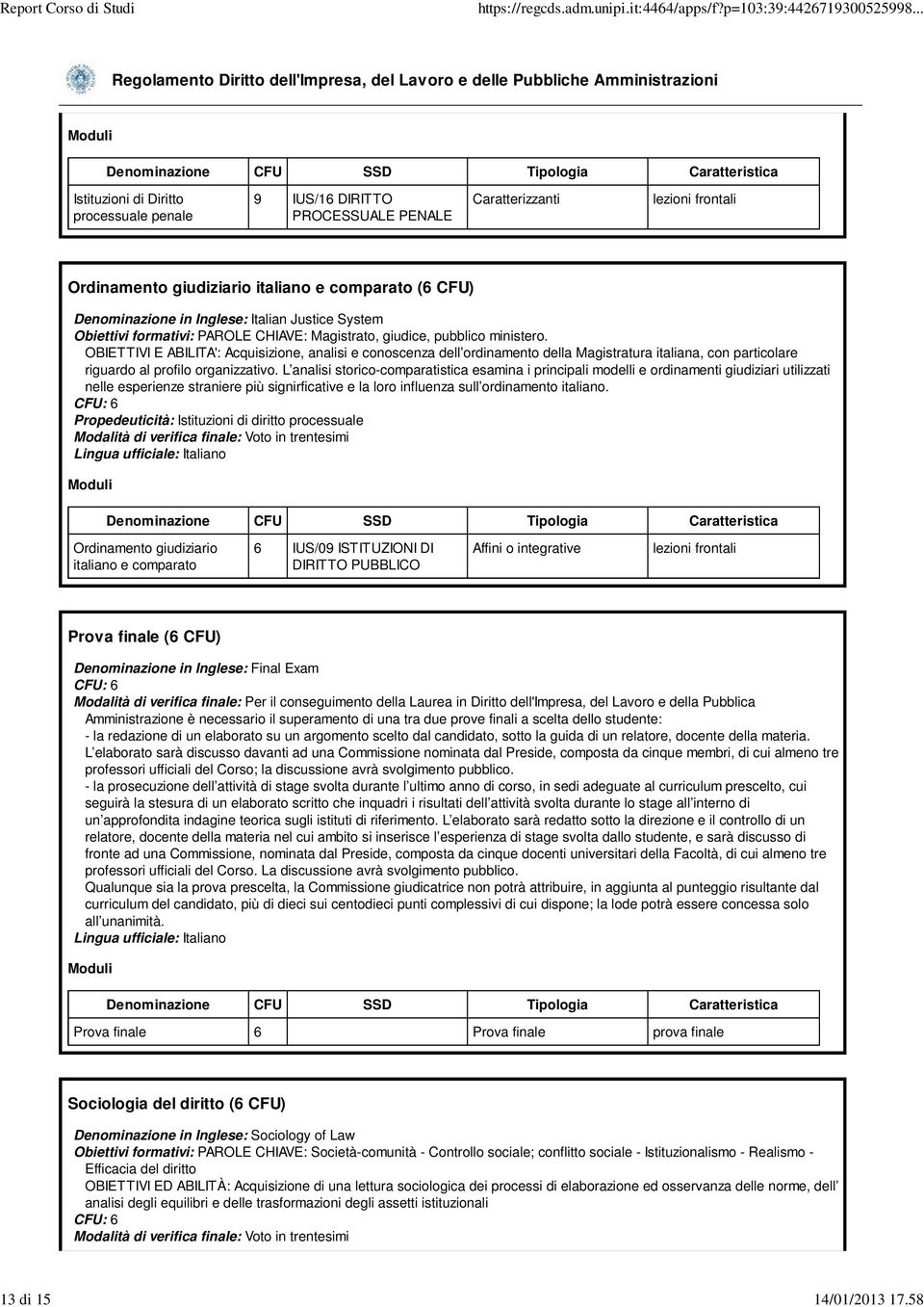 formativi: PAROLE CHIAVE: Magistrato, giudice, pubblico ministero.