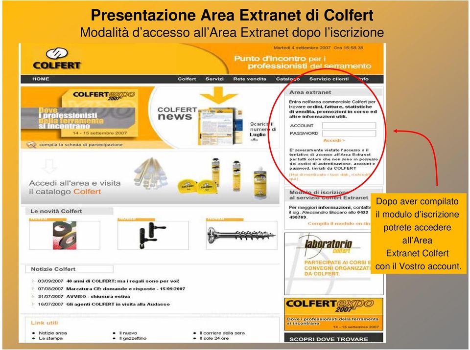 aver compilato il modulo d iscrizione potrete