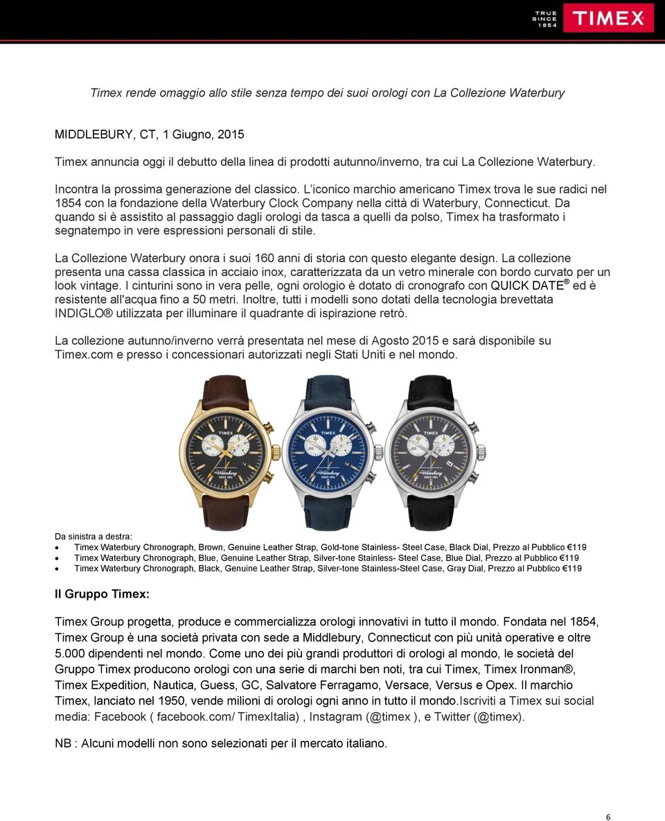 L iconico marchio americano Timex trova le sue radici nel 1854 con la fondazione della Waterbury Clock Company nella città di Waterbury, Connecticut.