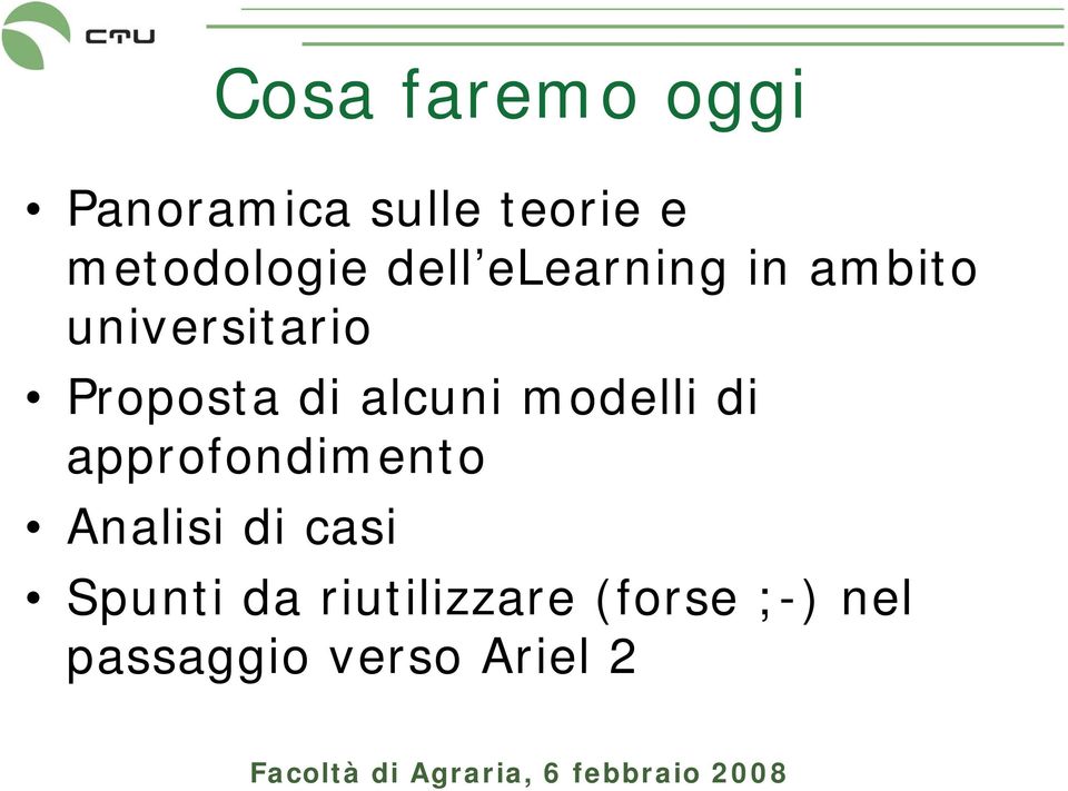 alcuni modelli di approfondimento Analisi di casi