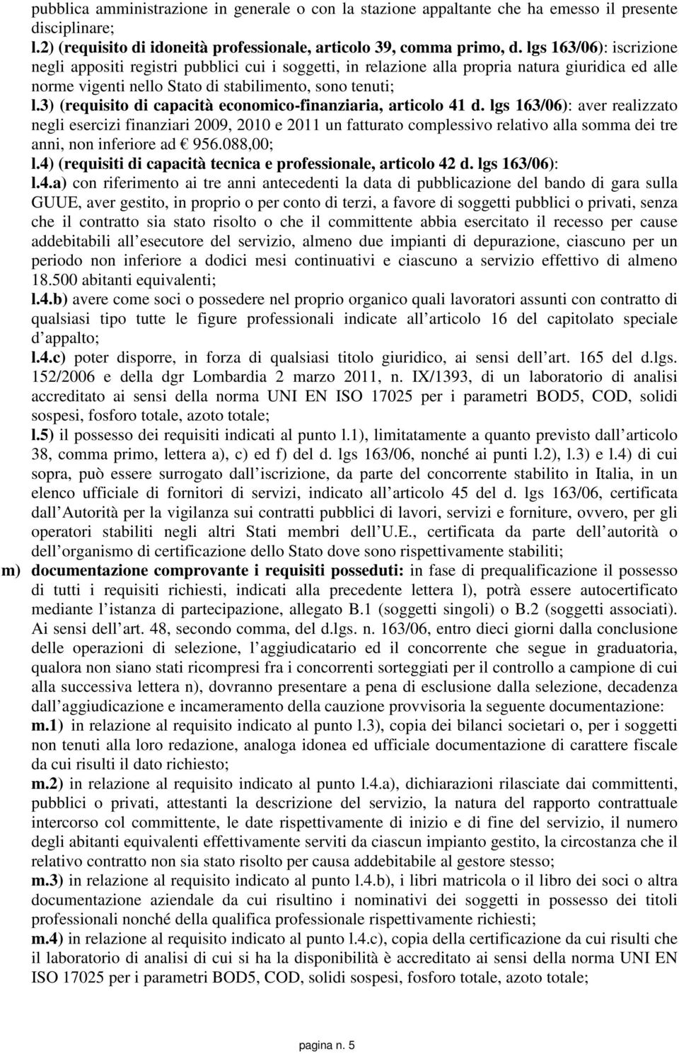 3) (requisito di capacità economico-finanziaria, articolo 41 d.