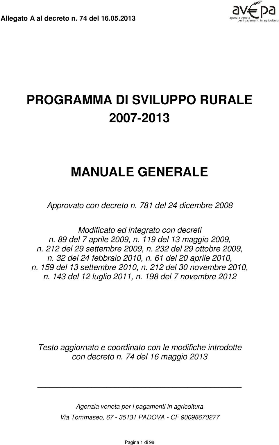 61 del 20 aprile 2010, n. 159 del 13 settembre 2010, n. 212 del 30 novembre 2010, n. 143 del 12 luglio 2011, n.