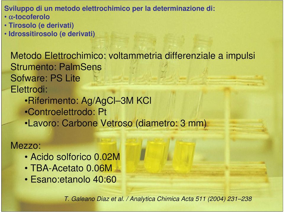 Elettrodi: Riferimento: Ag/AgCl 3M KCl Controelettrodo: Pt Lavoro: Carbone Vetroso (diametro: 3 mm) Mezzo: Acido