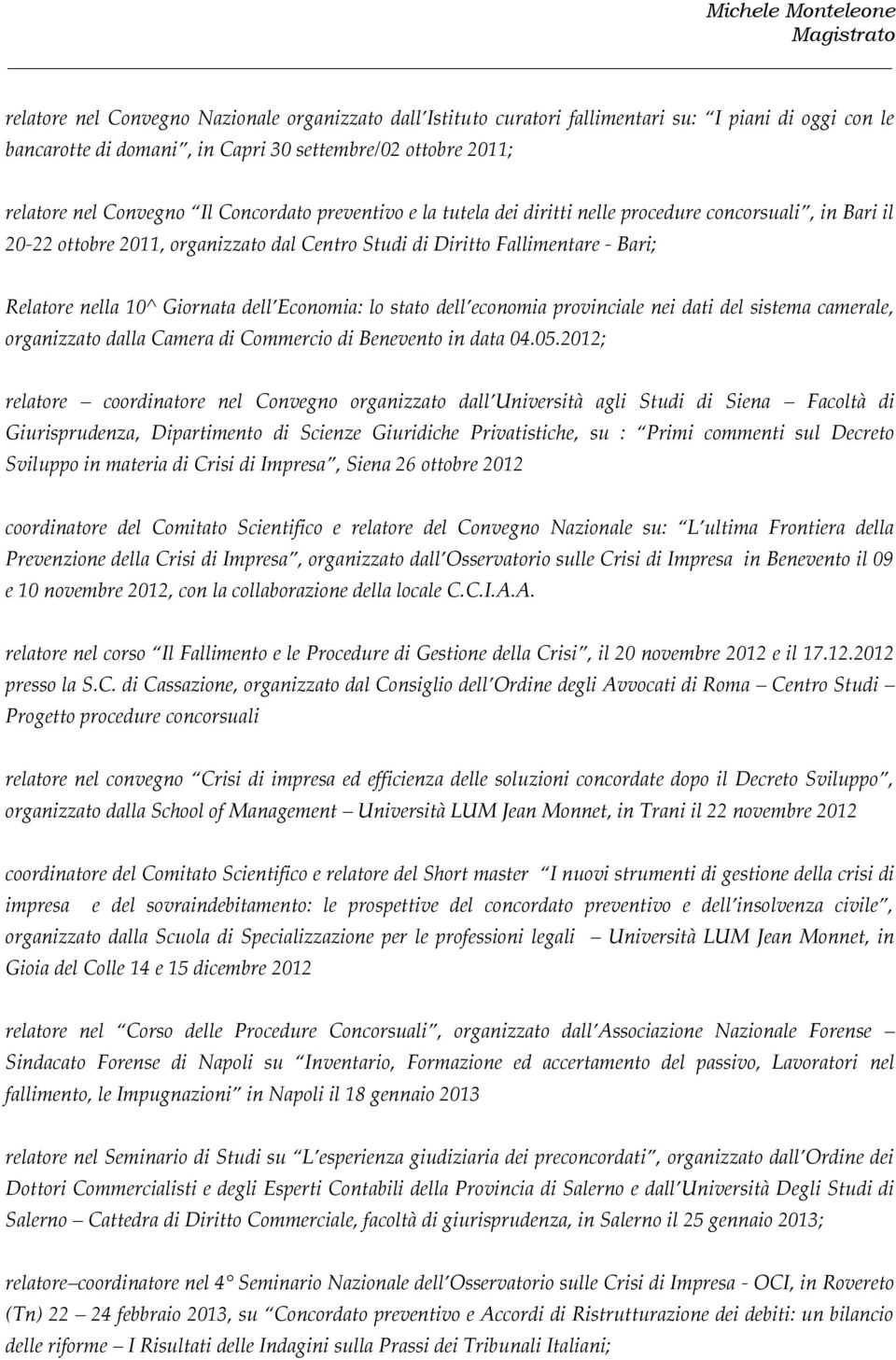 Economia: lo stato dell economia provinciale nei dati del sistema camerale, organizzato dalla Camera di Commercio di Benevento in data 04.05.