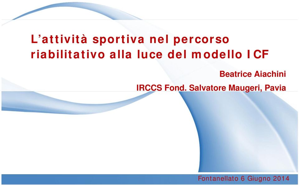 ICF Beatrice Aiachini IRCCS Fond.
