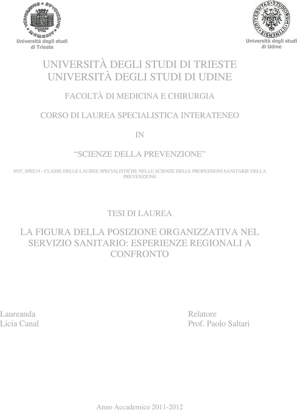 LAUREE SPECIALISTICHE NELLE SCIENZE DELLE PROFESSIONI SANITARIE DELLA PREVENZIONE TESI DI LAUREA LA FIGURA DELLA POSIZIONE