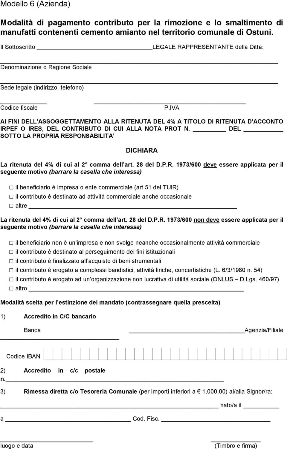 IVA AI FINI DELL ASSOGGETTAMENTO ALLA RITENUTA DEL 4% A TITOLO DI RITENUTA D ACCONTO IRPEF O IRES, DEL CONTRIBUTO DI CUI ALLA NOTA PROT N.