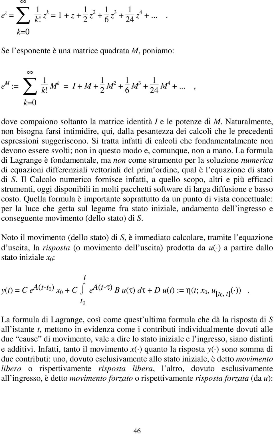 Si raa infai di calcoli che fondamenalmene non devono essere svoli; non in queso modo e, comunque, non a mano.