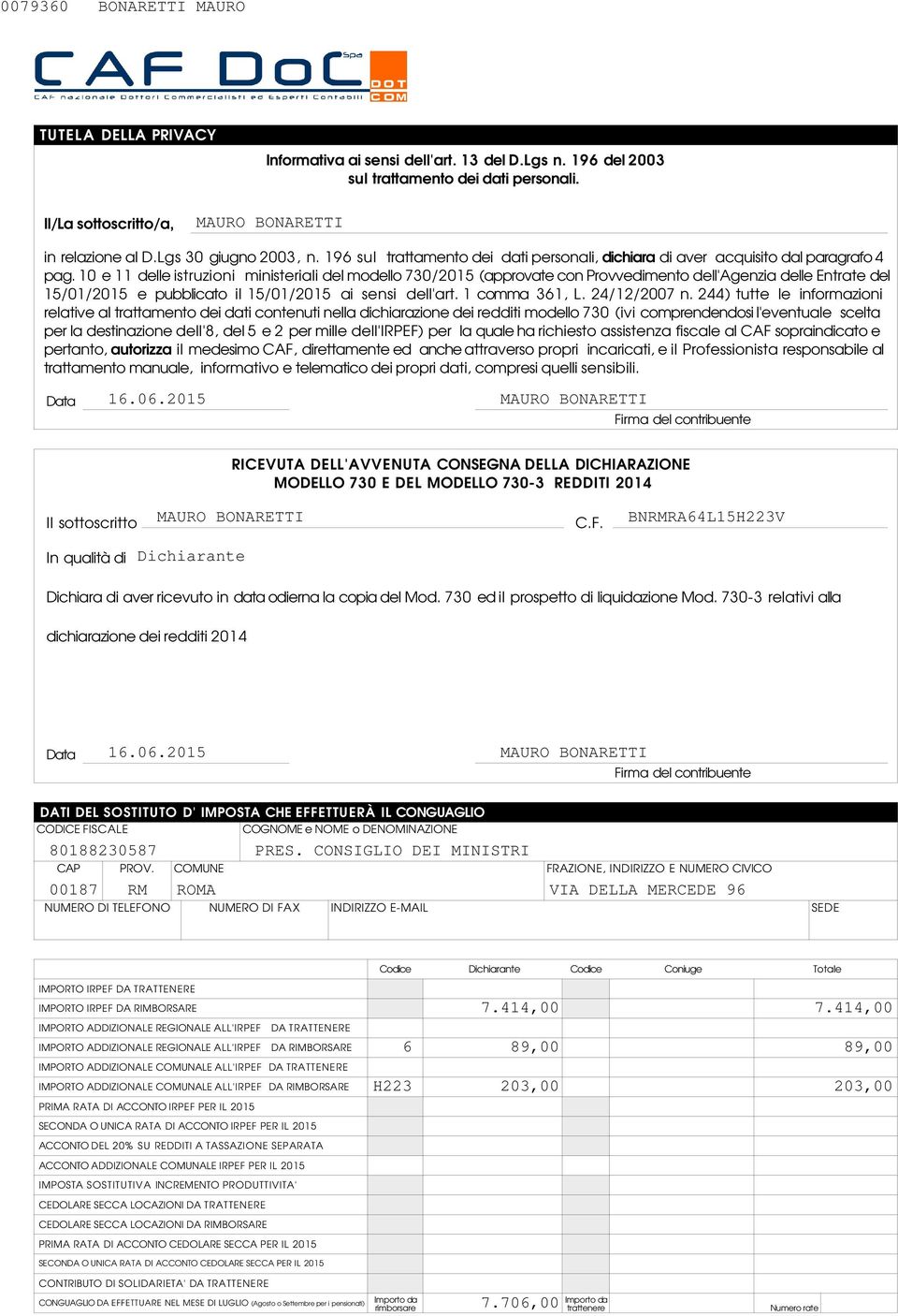 0 e delle istruzioni ministeriali del modello 0/0 (approvate con Provvedimento dell'agenzia delle Entrate del /0/0 e pubblicato il /0/0 ai sensi dell'art. comma, L. //00 n.