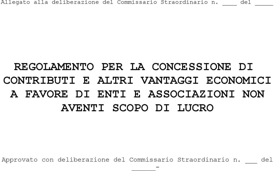 ECONOMICI A FAVORE DI ENTI E ASSOCIAZIONI NON AVENTI SCOPO DI